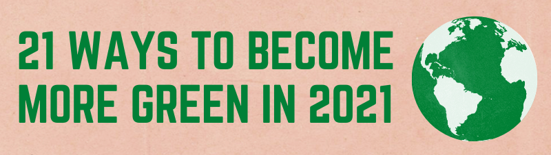 Become more green!